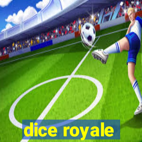 dice royale