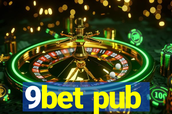 9bet pub