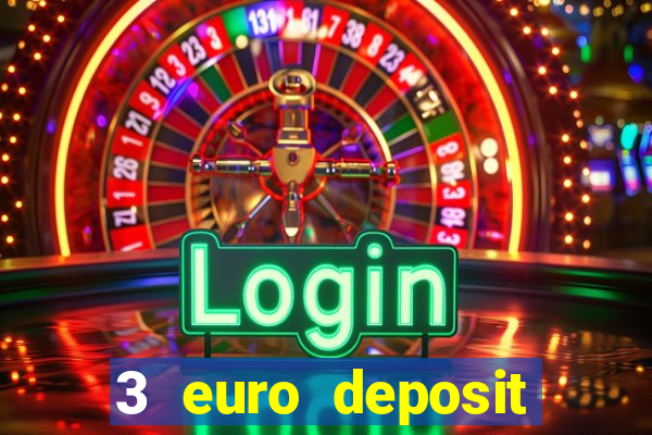 3 euro deposit casino ireland