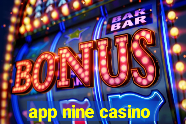 app nine casino