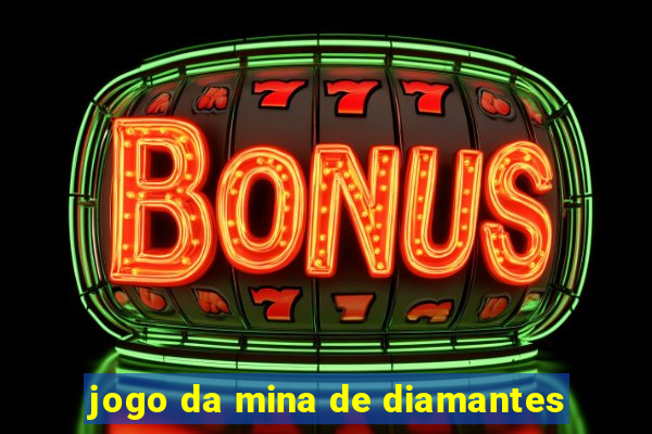 jogo da mina de diamantes