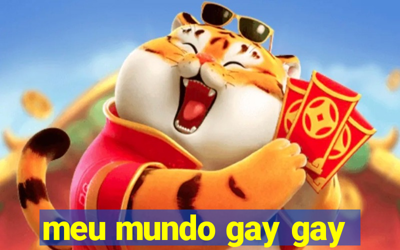 meu mundo gay gay