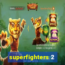 superfighters 2