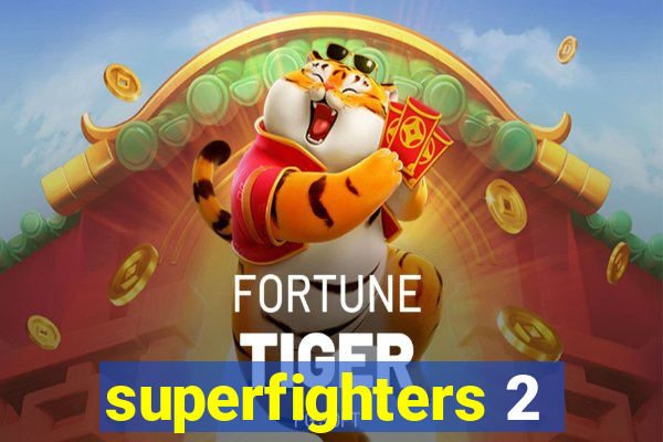 superfighters 2