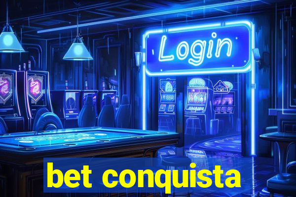 bet conquista