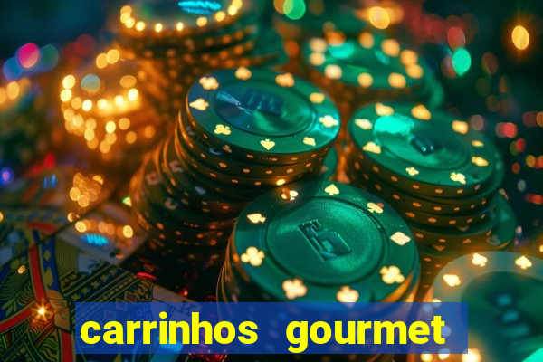 carrinhos gourmet para festas