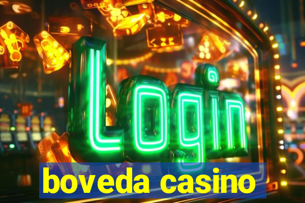 boveda casino