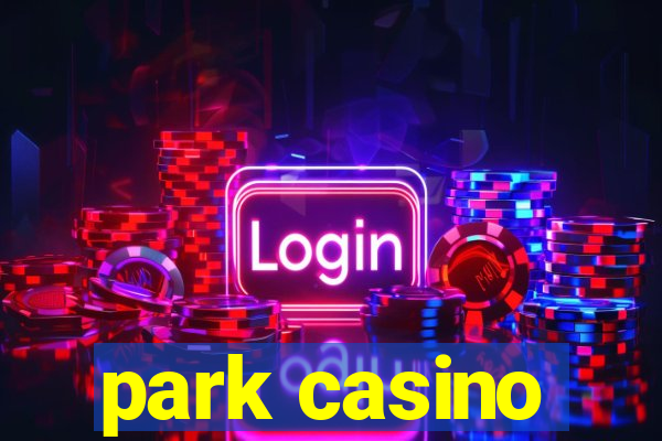 park casino