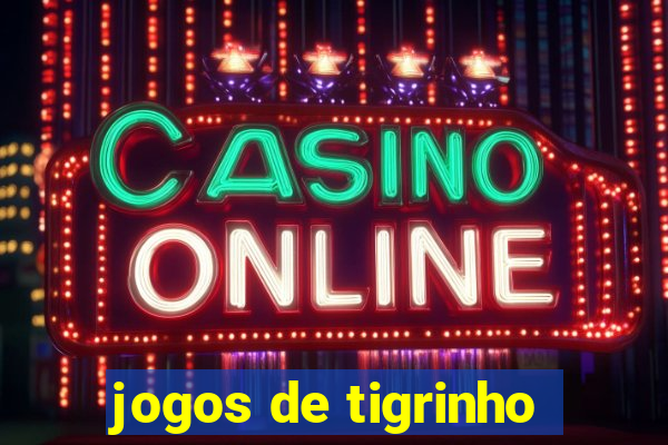 jogos de tigrinho