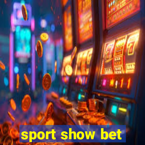 sport show bet