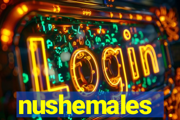 nushemales