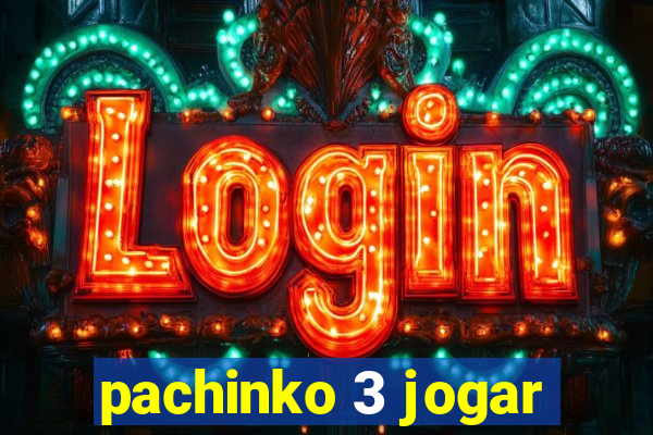 pachinko 3 jogar