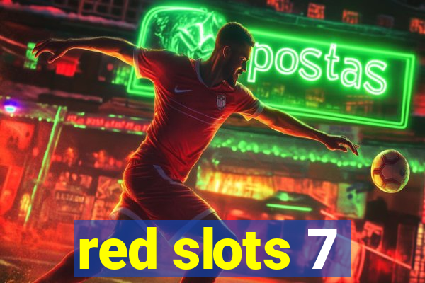 red slots 7