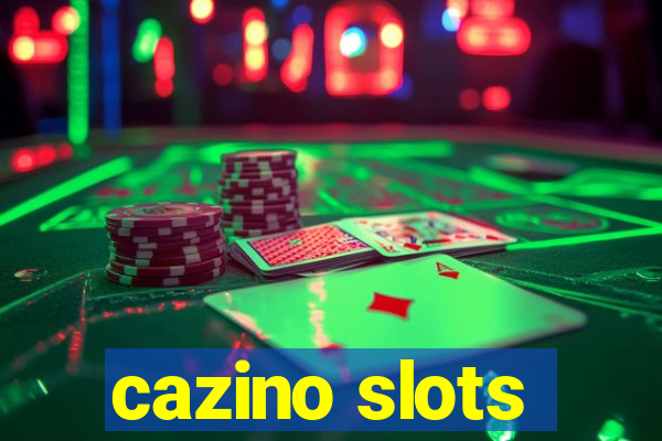 cazino slots