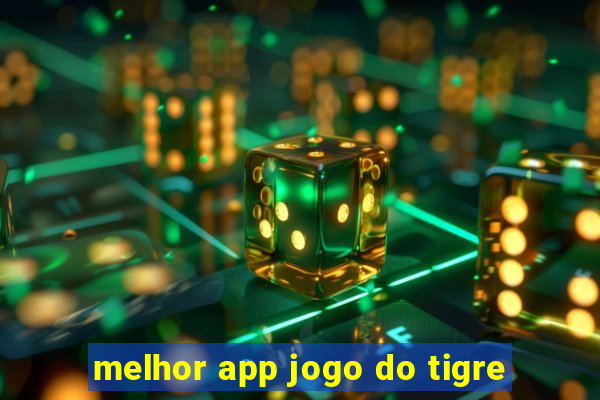 melhor app jogo do tigre