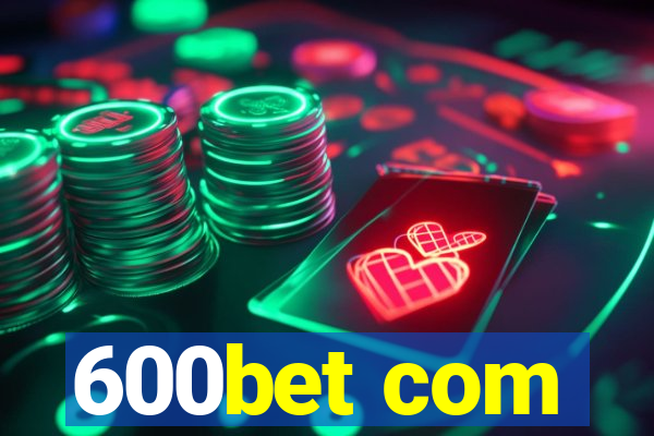 600bet com