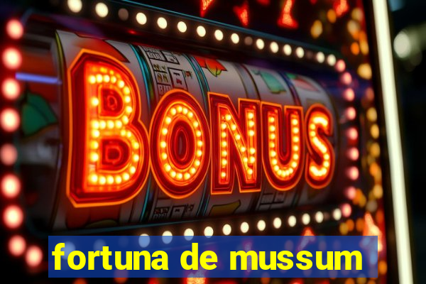 fortuna de mussum