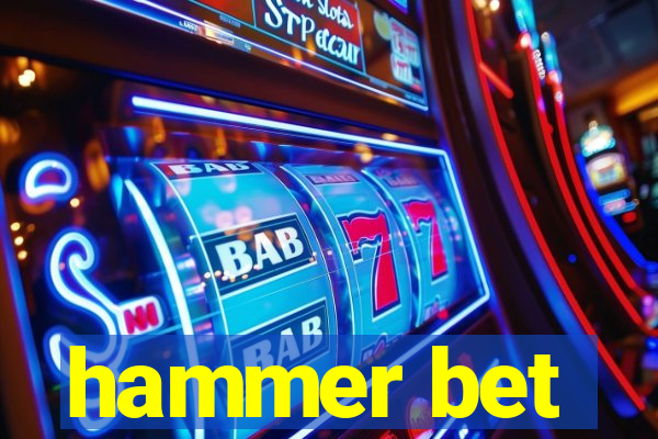 hammer bet