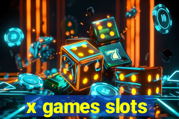 x games slots