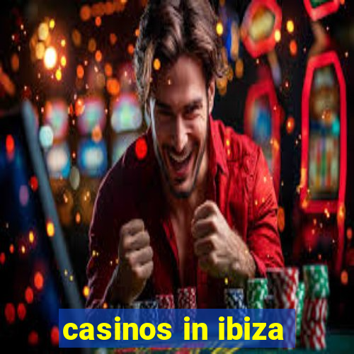 casinos in ibiza