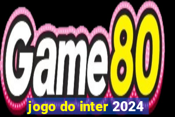 jogo do inter 2024