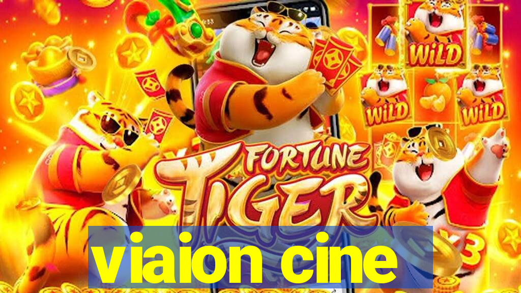 viaion cine