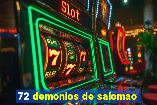 72 demonios de salomao