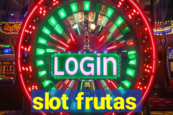 slot frutas