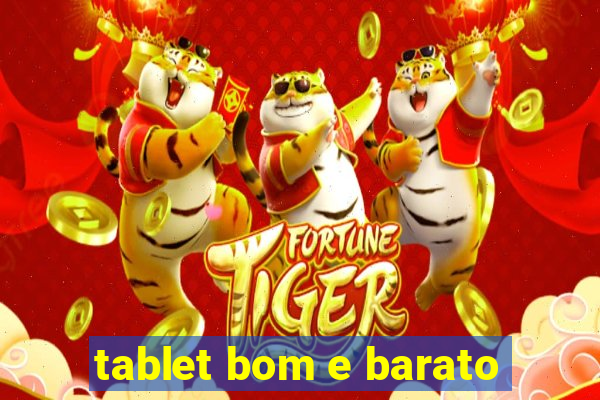 tablet bom e barato