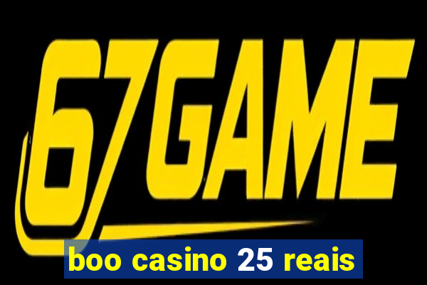 boo casino 25 reais