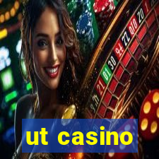 ut casino