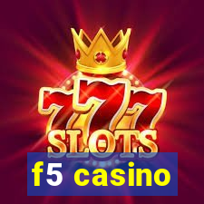 f5 casino