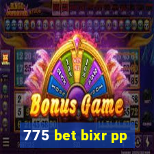 775 bet bixr pp