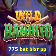 775 bet bixr pp