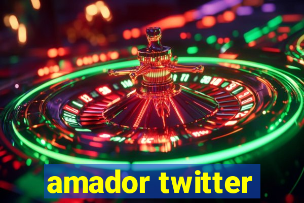 amador twitter