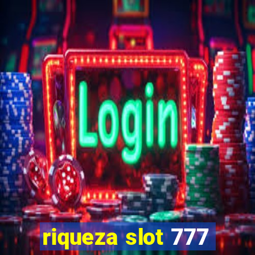 riqueza slot 777