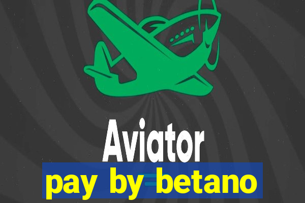 pay by betano