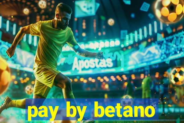 pay by betano