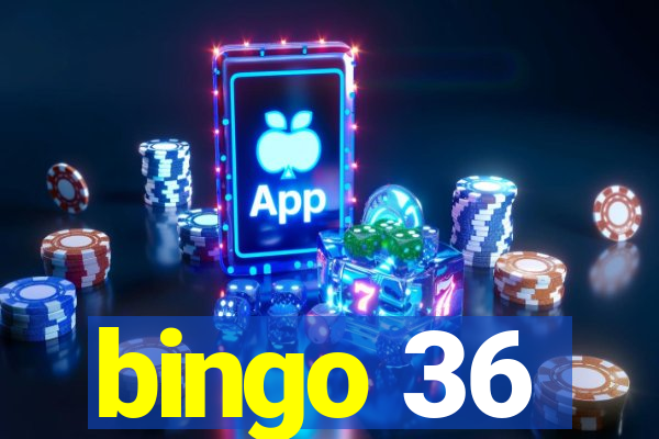 bingo 36