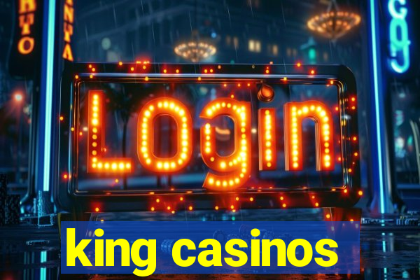 king casinos