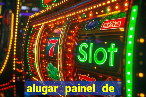 alugar painel de led s茫o paulo