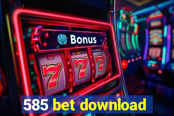 585 bet download