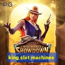 king slot machines