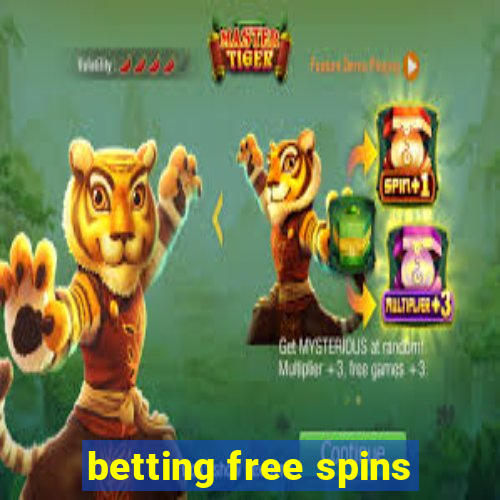 betting free spins