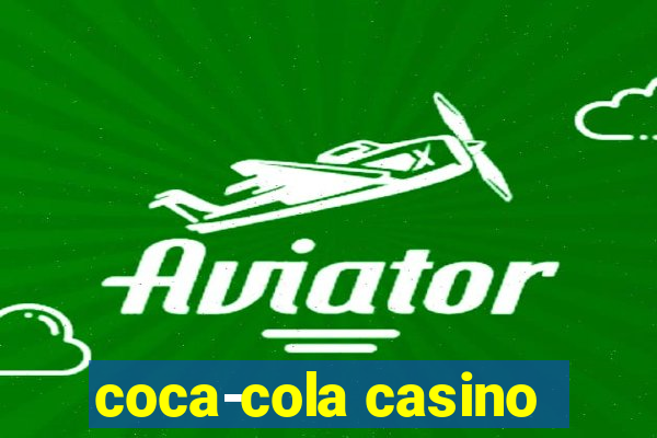 coca-cola casino