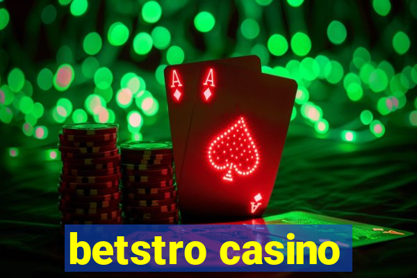 betstro casino