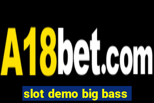 slot demo big bass