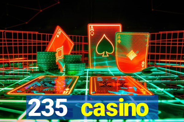 235 casino manchester opening times