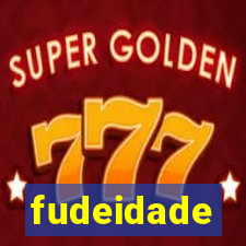 fudeidade