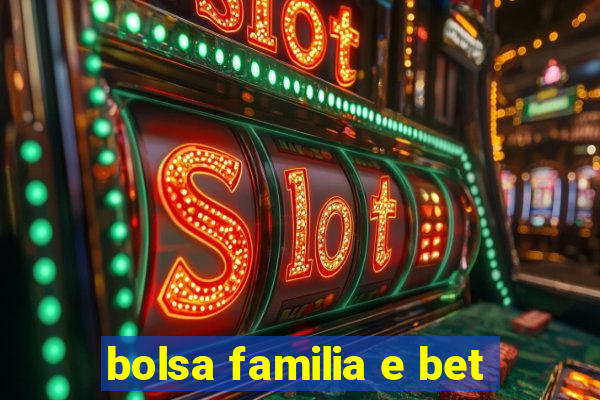 bolsa familia e bet